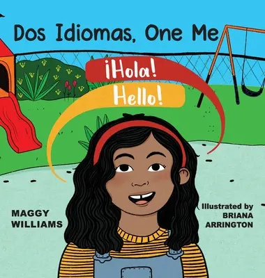Dos Idiomas, One Me: Un cititor bilingv - Dos Idiomas, One Me: A Bilingual Reader