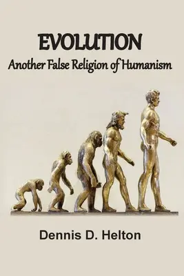 Evoluția, o altă religie falsă a umanismului - Evolution, Another False Religion of Humanism