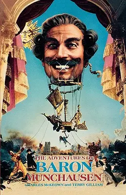 Aventurile baronului Munchausen: scenariul ilustrat - The Adventures of Baron Munchausen: The Illustrated Screenplay