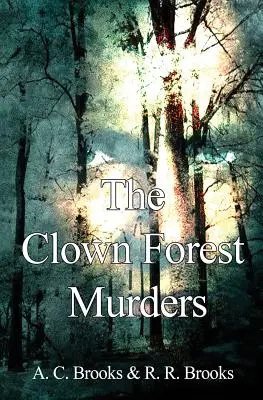 Crimele din pădurea Clown - The Clown Forest Murders