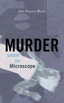 Crimă la microscop: Murder Under the Microscope - Murder Under the Microscope