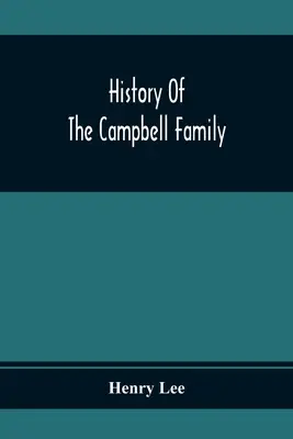 Istoria familiei Campbell - History Of The Campbell Family