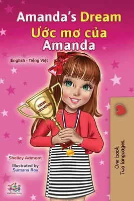 Amanda's Dream (Carte bilingvă engleză-vietnameză pentru copii) - Amanda's Dream (English Vietnamese Bilingual Book for Kids)