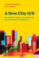 A New City O/S: Puterea guvernării deschise, colaborative și distribuite - A New City O/S: The Power of Open, Collaborative, and Distributed Governance