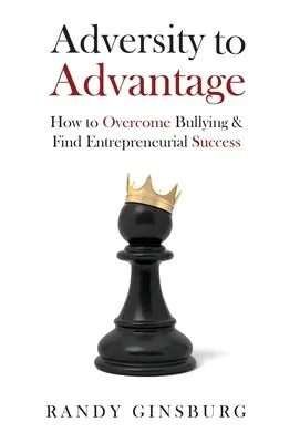 De la adversitate la avantaj: Cum să treci peste intimidare și să găsești succesul antreprenorial - Adversity to Advantage: How to Overcome Bullying & Find Entrepreneurial Success