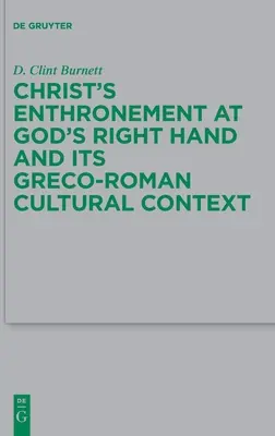 Întronizarea lui Hristos la dreapta lui Dumnezeu și contextul său cultural greco-roman - Christ's Enthronement at God's Right Hand and Its Greco-Roman Cultural Context