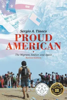 Proud American: Migrantul, soldatul și agentul: Ediție revizuită - Proud American: The Migrant, Soldier, and Agent: Revised Edition