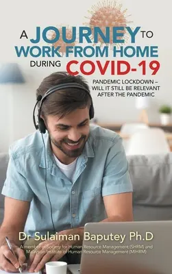 O călătorie pentru a lucra de acasă în timpul blocajului pandemic Covid-19 - Va mai fi relevant după pandemie - A Journey to Work from Home During Covid-19 Pandemic Lockdown - Will It Still Be Relevant After the Pandemic