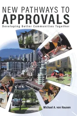 Noi căi către aprobări: Dezvoltarea împreună a unor comunități mai bune - New Pathways to Approvals: Developing Better Communities Together