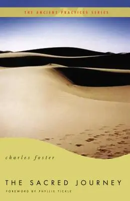 Călătoria sacră: Practici străvechi - The Sacred Journey: The Ancient Practices