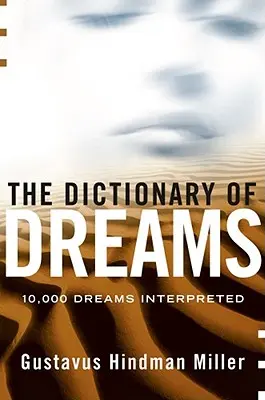 Dicționarul de vise: Dicționar de vise - The Dictionary of Dreams: Dictionary of Dreams