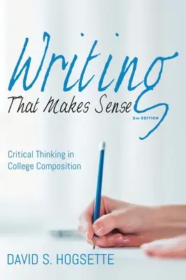 Writing That Makes Sense, Ediția a 2-a - Writing That Makes Sense, 2nd Edition