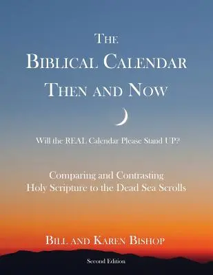 Calendarul biblic atunci și acum - The Biblical Calendar Then and Now