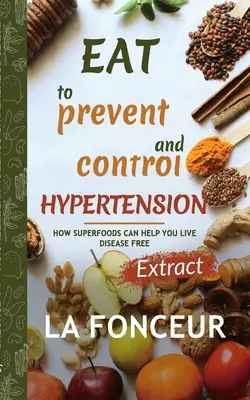 Mănâncă pentru a preveni și controla hipertensiunea - Eat to Prevent and Control Hypertension