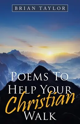 Poezii pentru a vă ajuta pe calea creștină - Poems to Help Your Christian Walk