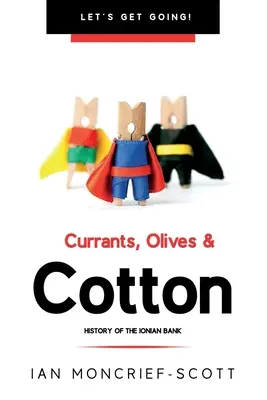 Coacăze, măsline și bumbac: Istoria Băncii Ionice - Currants, Olives & Cotton: History of the Ionian Bank