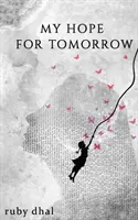 Speranța mea pentru mâine - My Hope For Tomorrow
