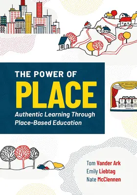 Puterea locului: Învățarea autentică prin intermediul educației bazate pe loc - The Power of Place: Authentic Learning Through Place-Based Education
