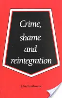 Crimă, rușine și reintegrare - Crime, Shame and Reintegration