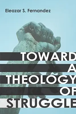 Către o teologie a luptei - Toward a Theology of Struggle