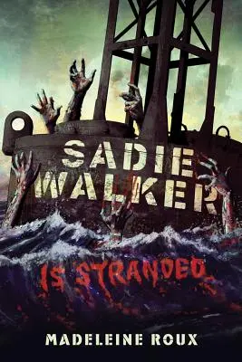 Sadie Walker este blocată - Sadie Walker Is Stranded