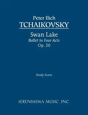 Lacul lebedelor, balet în patru acte, op.20: partitură de studiu - Swan Lake, Ballet in Four Acts, Op.20: Study score