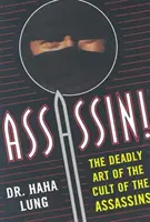 Asasinul!: Arta mortală a Cultului Asasinilor - Assassin!: The Deadly Art of the Cult of the Assassins