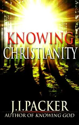 Cunoașterea creștinismului: Un manual de înțelepciune pentru casă și familie - Knowing Christianity: A Manual of Wisdom for Home & Family
