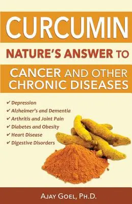 Curcumina: Răspunsul naturii la cancer și alte boli cronice - Curcumin: Nature's Answer to Cancer and Other Chronic Diseases