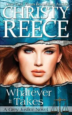 Whatever It Takes: Un roman despre justiția gri - Whatever It Takes: A Grey Justice Novel