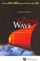 China Wave, The: Ascensiunea unui stat civilizațional: Rise of a Civilizational State - China Wave, The: Rise of a Civilizational State
