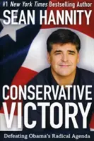 Victorie conservatoare: Înfrângerea agendei radicale a lui Obama - Conservative Victory: Defeating Obama's Radical Agenda