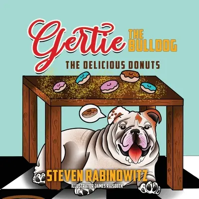 Gertie Buldogul: Gogoși delicioase - Gertie the Bulldog: The Delicious Donuts