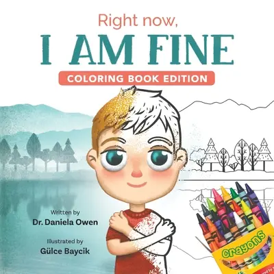 Right Now, I Am Fine: Ediție carte de colorat - Right Now, I Am Fine: Coloring Book Edition