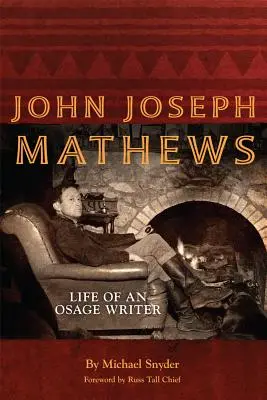 John Joseph Mathews, 69 de ani: Viața unui scriitor Osage - John Joseph Mathews, 69: Life of an Osage Writer