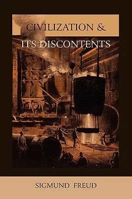 Civilizația și nemulțumirile sale - Civilization and Its Discontents