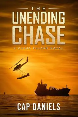 The Unending Chase: Un roman despre Chase Fulton - The Unending Chase: A Chase Fulton Novel