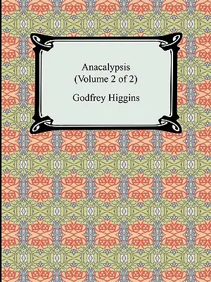 Anacalypsis (Volumul 2 din 2) - Anacalypsis (Volume 2 of 2)