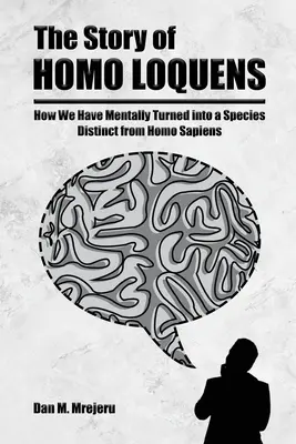 Povestea lui Homo Loquens - The Story of Homo Loquens