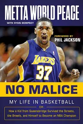 Fără răutate: My Life in Basketball Or: How a Kid from Queensbridge Survived the Streets, the Brawls, and Himself to Become an NBA C - No Malice: My Life in Basketball Or: How a Kid from Queensbridge Survived the Streets, the Brawls, and Himself to Become an NBA C