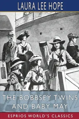 Gemenii Bobbsey și Baby May (Esprios Classics) - The Bobbsey Twins and Baby May (Esprios Classics)