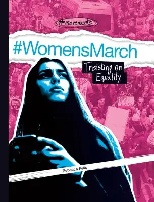 #Womensmarch: Insistând asupra egalității - #Womensmarch: Insisting on Equality