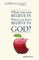 Ce poți crede dacă nu crezi în Dumnezeu? - What Can You Believe If You Don't Believe in God?