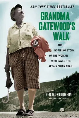 Plimbarea bunicii Gatewood - Grandma Gatewood's Walk