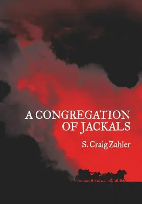 O congregație de șacali: Textul preferat al autorului - A Congregation of Jackals: Author's Preferred Text