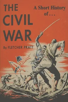 O scurtă istorie a Războiului Civil: Ordeal by Fire - A Short History of the Civil War: Ordeal by Fire