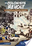 Revolta coloniștilor: O aventură interactivă despre revoluția americană - The Colonists Revolt: An Interactive American Revolution Adventure