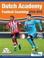 Dutch Academy Football Coaching (U14-15) - Antrenament funcțional și practici tactice de la cei mai buni antrenori olandezi - Dutch Academy Football Coaching (U14-15) - Functional Training & Tactical Practices from Top Dutch Coaches