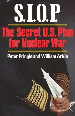 S.I.O.P: Planul secret al SUA pentru un război nuclear - S.I.O.P: The Secret U.S. Plan for Nuclear War