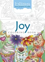 Cartea de colorat Bliss Joy: Pașaportul tău către calm - Bliss Joy Coloring Book: Your Passport to Calm